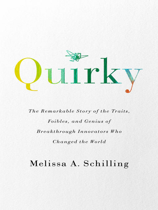 Title details for Quirky by Melissa A Schilling - Available
